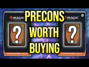 Commander Precons You Should Buy NOW