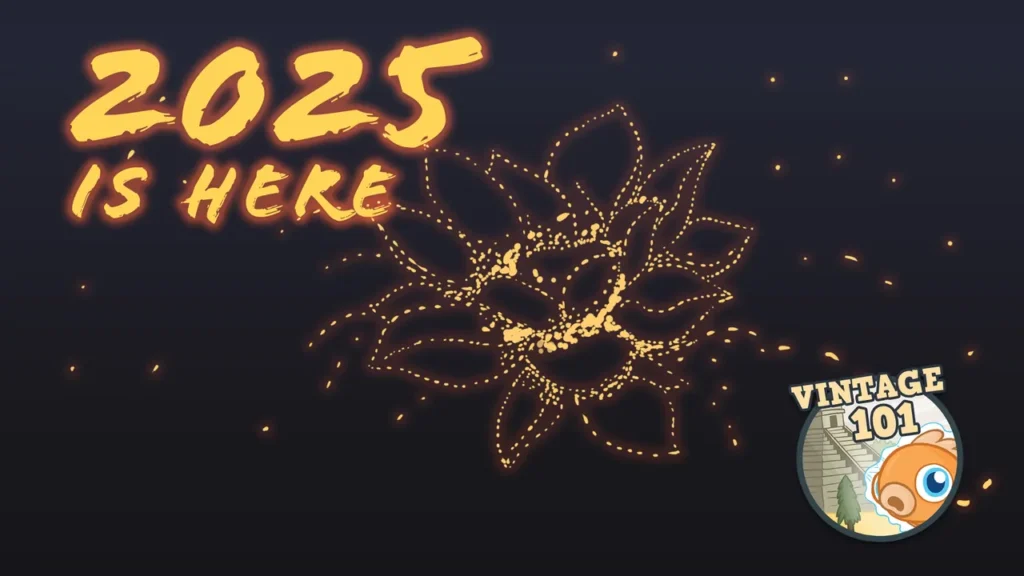 Vintage 101: 2025 is Here!