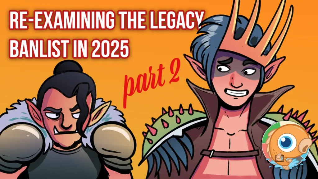 This Week in Legacy: Re-Examining the Legacy Banlist in 2025, Part 2