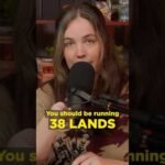 You're NOT running enough lands!