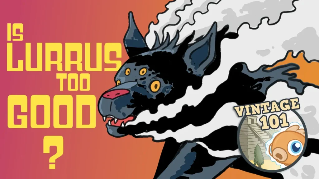 Vintage 101: Is Lurrus Too Good?