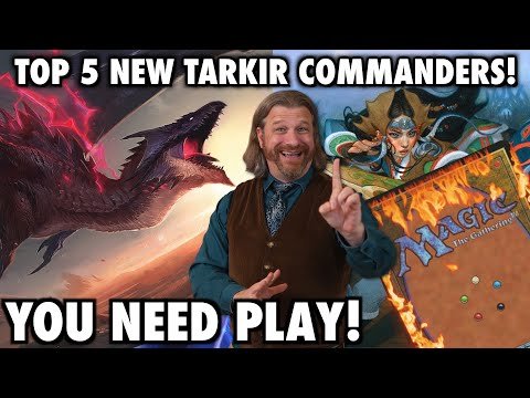 The Top 5 Best New Commanders From Tarkir: Dragonstorm That You Need To Play! | Magic: The Gathering