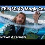 Did This $0.47 Magic: The Gathering Card Just Drown A Format?
