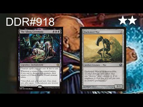 DDR#918 - The Sibsig Ceremony + Indestructible Creatures