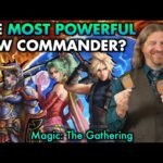 Who Is The Most Powerful New Commander From Final Fantasy? | Magic: The Gathering's New Top 5