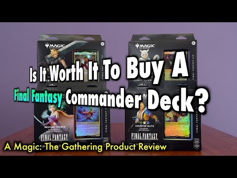 Is it Worth It To Buy A Final Fantasy Commander Deck? Maybe. A Magic: The Gathering Product Review