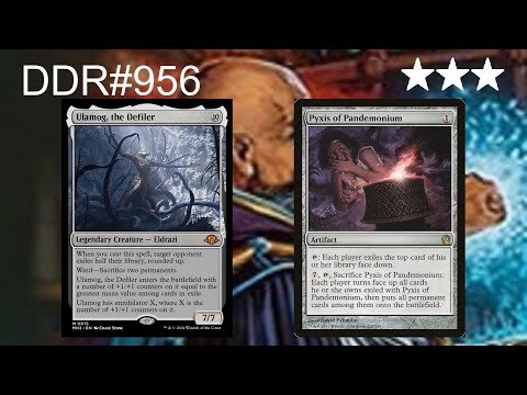 DDR#956 - Pyxis of Pandemonium + Ulamog the Defiler