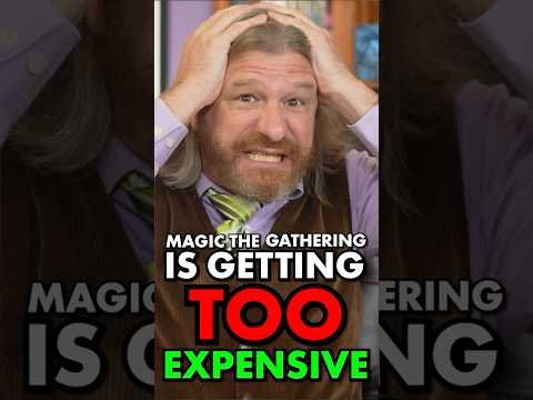Magic: The Gathering Is Getting Too Expensive!