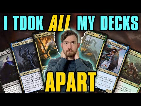 I Took ALL My Decks Apart and Here's Why | Magic: the Gathering | Commander