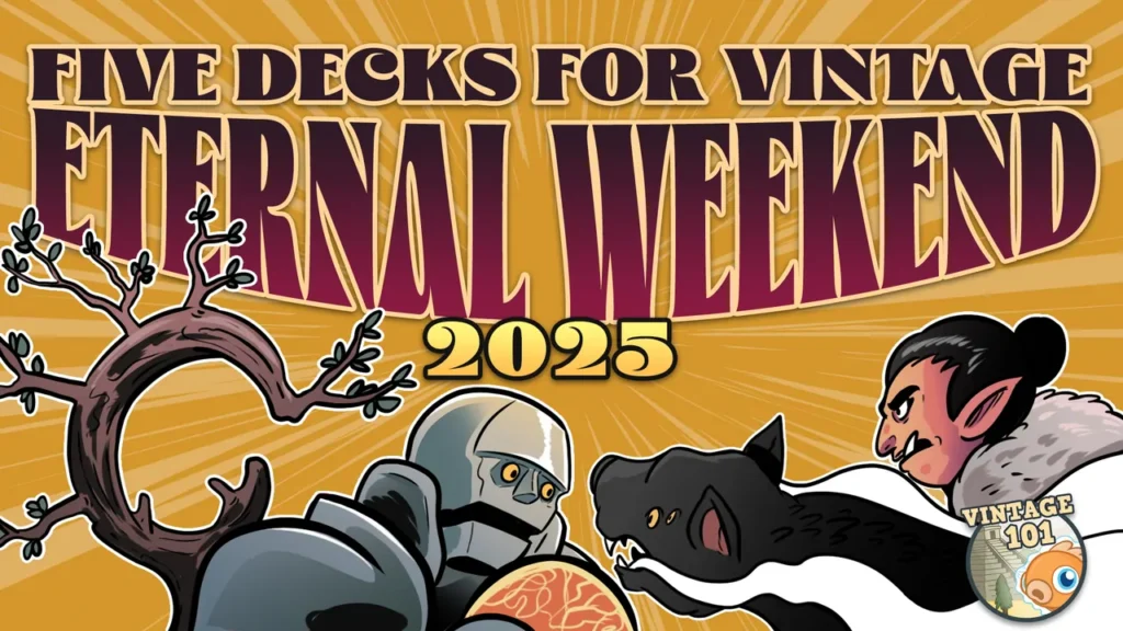 Vintage 101: Five Decks for Vintage Eternal Weekend 2025