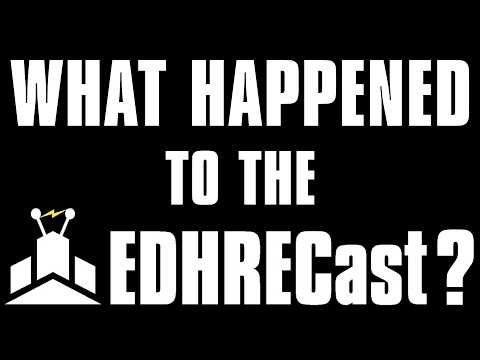 What Happened to the EDHRECast? | An Announcement