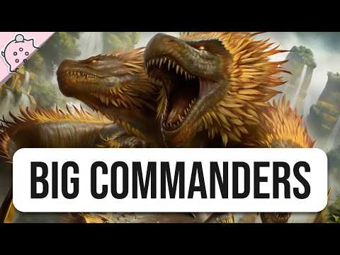 The Biggest Commanders That Are So Much Fun To Play
