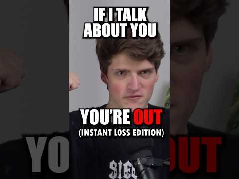 If I talk about you, YOU’RE OUT