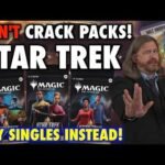 Don't Crack Packs of Star Trek! Buy These 6-7 New Commander Singles Instead! | Magic: The Gathering