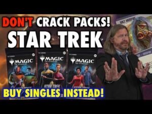 Don't Crack Packs of Star Trek! Buy These 6-7 New Commander Singles Instead! | Magic: The Gathering
