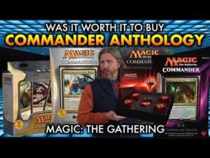 Was It Worth It To Buy A Commander Anthology? | A Magic: The Gathering Reaction